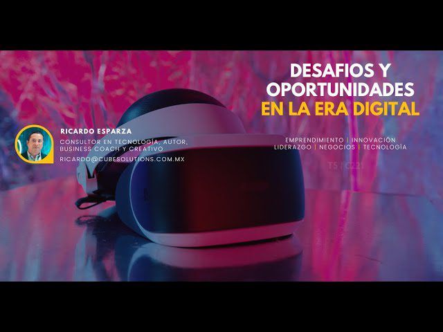 Emprendedores en la era digital: desafíos y oportunidades