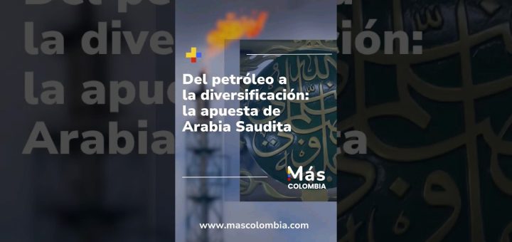 La economía de Arabia Saudita: Petróleo y diversificación