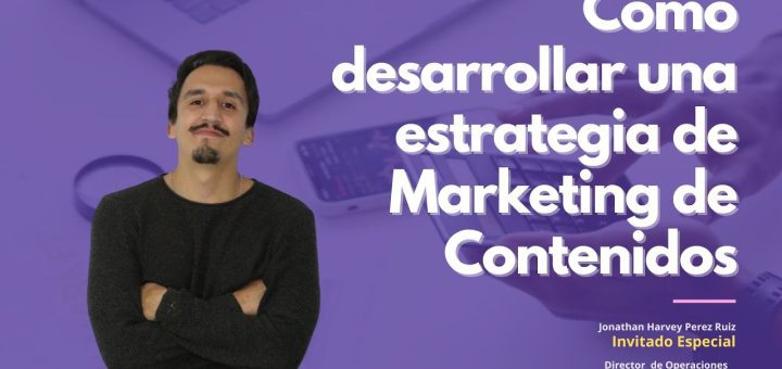 Cómo desarrollar una estrategia de marketing de contenidos
