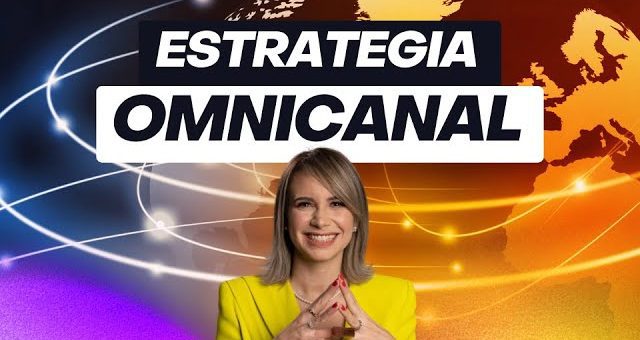 Cómo desarrollar una estrategia de marketing omnicanal