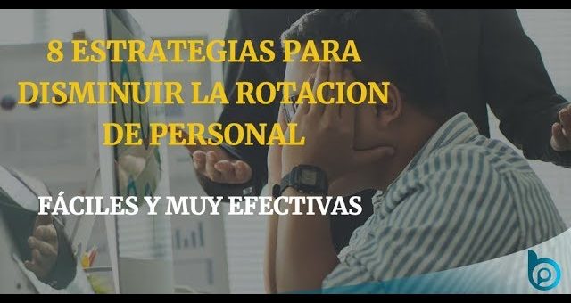 Estrategias para reducir la rotación de personal