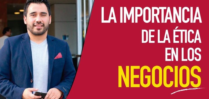 La importancia de la ética en los negocios
