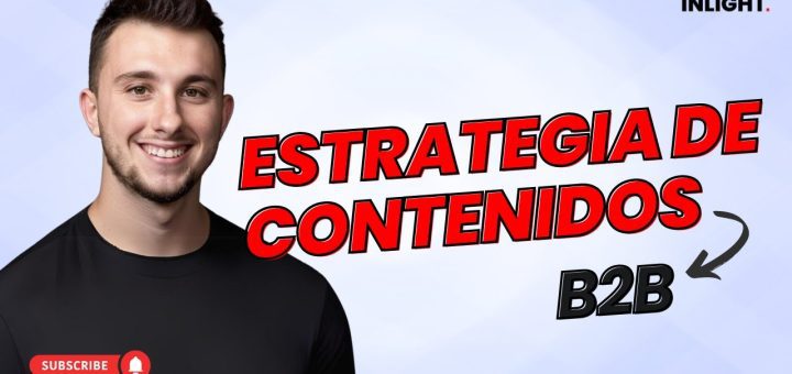 Cómo construir una estrategia de marketing de contenidos para startups B2B