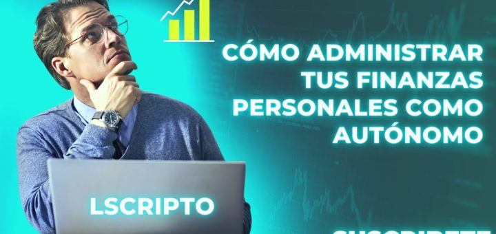 Cómo gestionar tus finanzas como autónomo