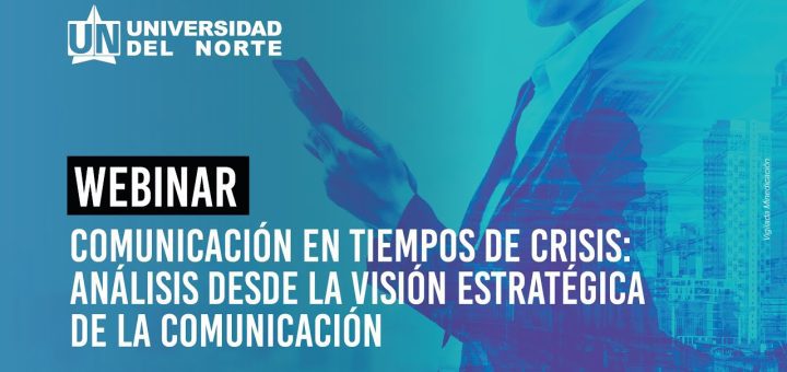 Estrategias para gestionar la comunicación en tiempos de crisis