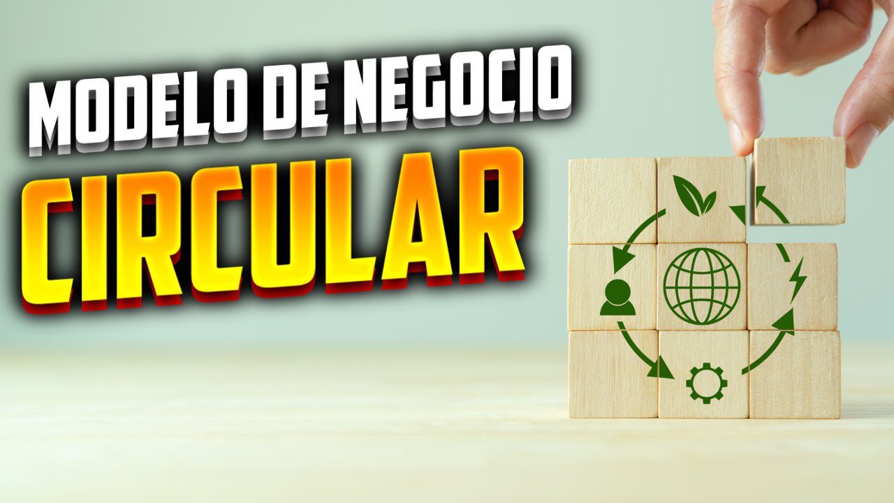 Cómo crear un modelo de negocio basado en la economía circular