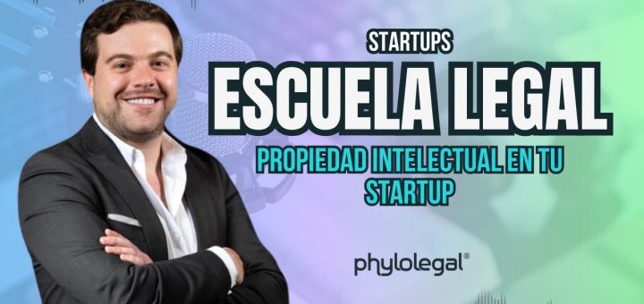 Consejos para la gestión de la propiedad intelectual en startups en las etapas iniciales