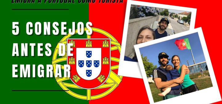Emigrar a Portugal: Consejos esenciales para una transición suave