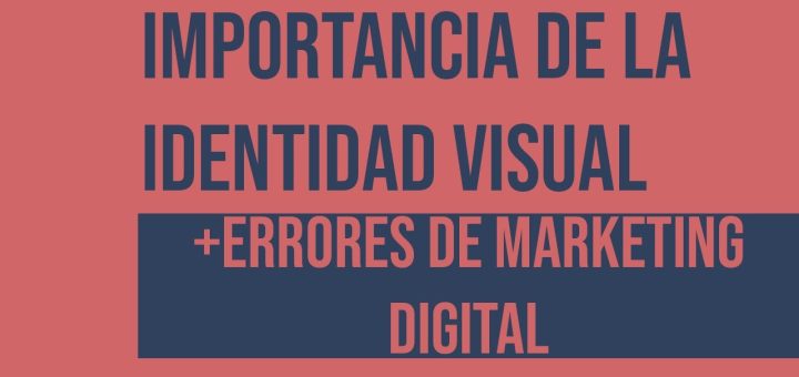 La importancia de la identidad visual en el marketing digital