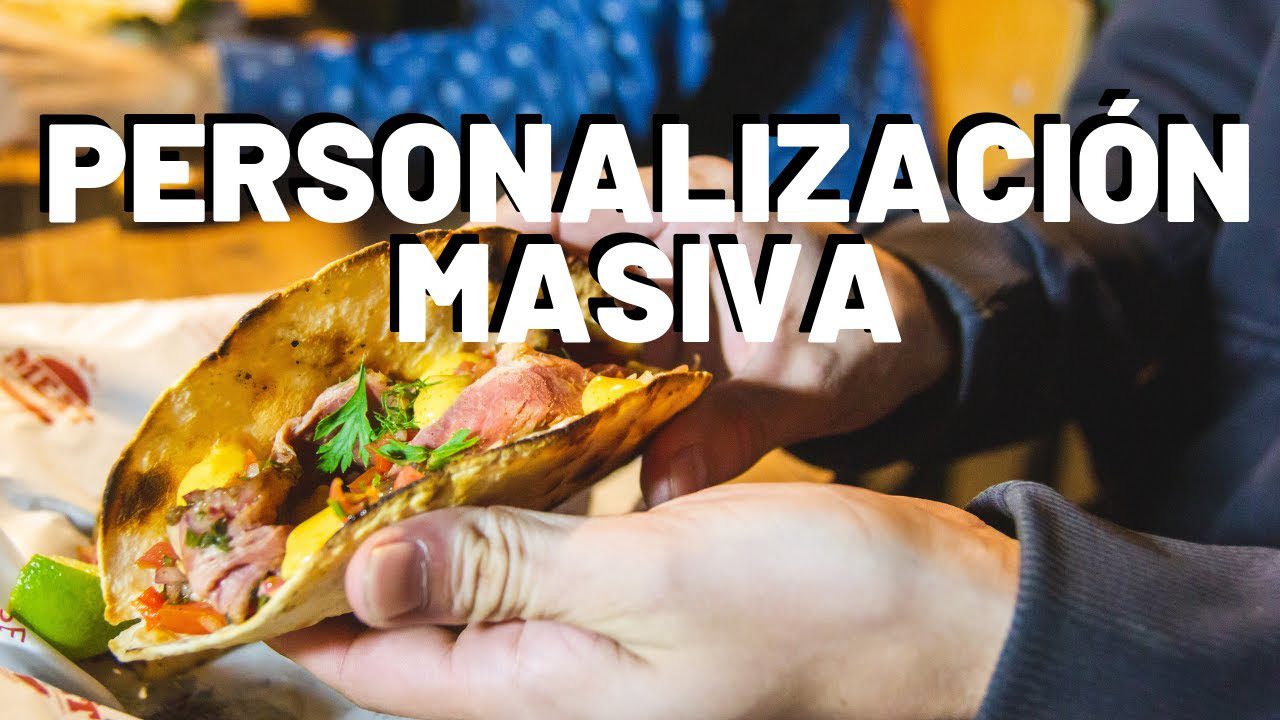 Cómo desarrollar un modelo de negocio basado en la personalización masiva