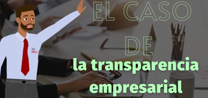 La importancia de la transparencia en la gestión empresarial