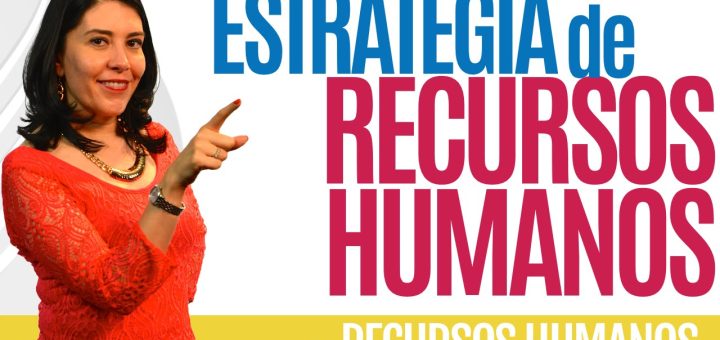 Estrategias para la gestión de los recursos humanos