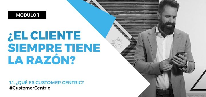 Cómo desarrollar una estrategia de customer centricity