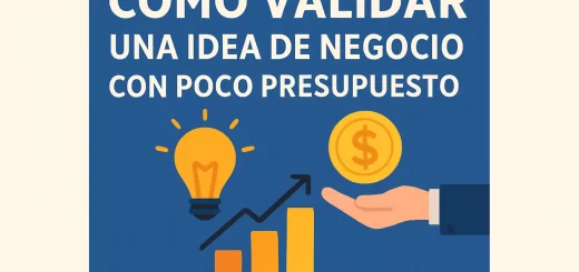 cómo financiar Cómo validar una idea de negocio con poco presupuesto