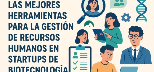 Las mejores herramientas para la gestión de recursos humanos en startups de biotecnología
