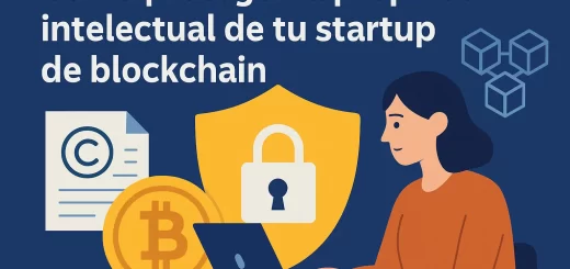 Cómo proteger la propiedad intelectual de tu startup de blockchain