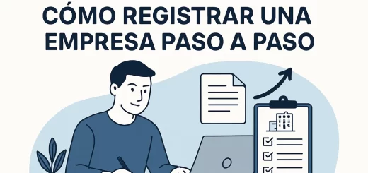 cómo empezar desde cero con Cómo registrar una empresa paso a paso