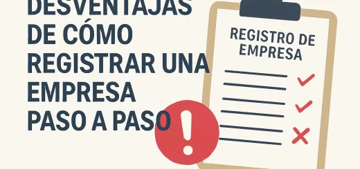 desventajas de Cómo registrar una empresa paso a paso