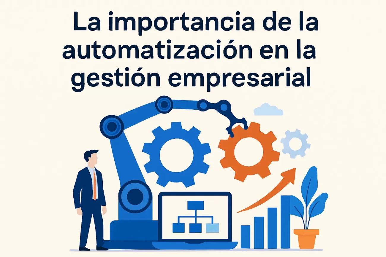 La importancia de la automatización en la gestión empresarial