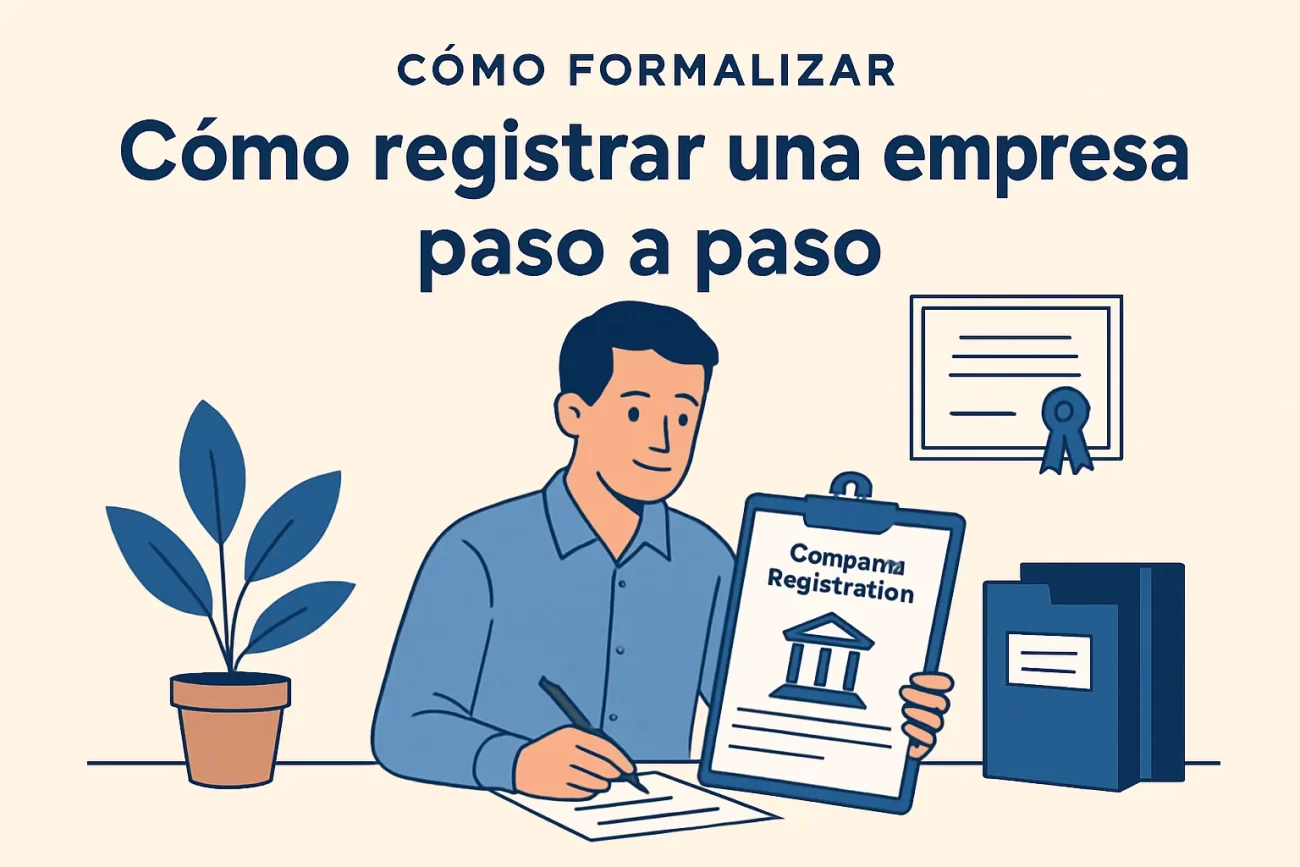 cómo formalizar Cómo registrar una empresa paso a paso