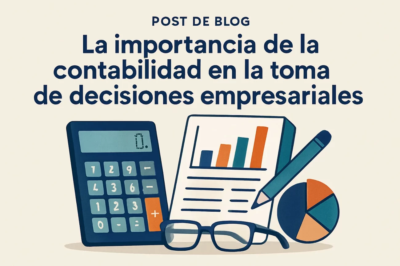 La-importancia-de-la-contabilidad-en-la-toma-de-decisiones-empresariales | Negocios10.Com La importancia de la contabilidad en la toma de decisiones empresariales