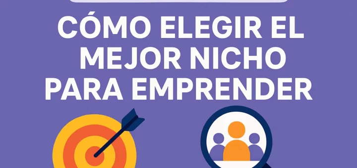 cuánto cuesta iniciar Cómo elegir el mejor nicho para emprender