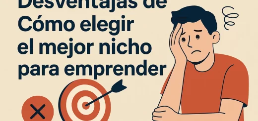 desventajas de Cómo elegir el mejor nicho para emprender