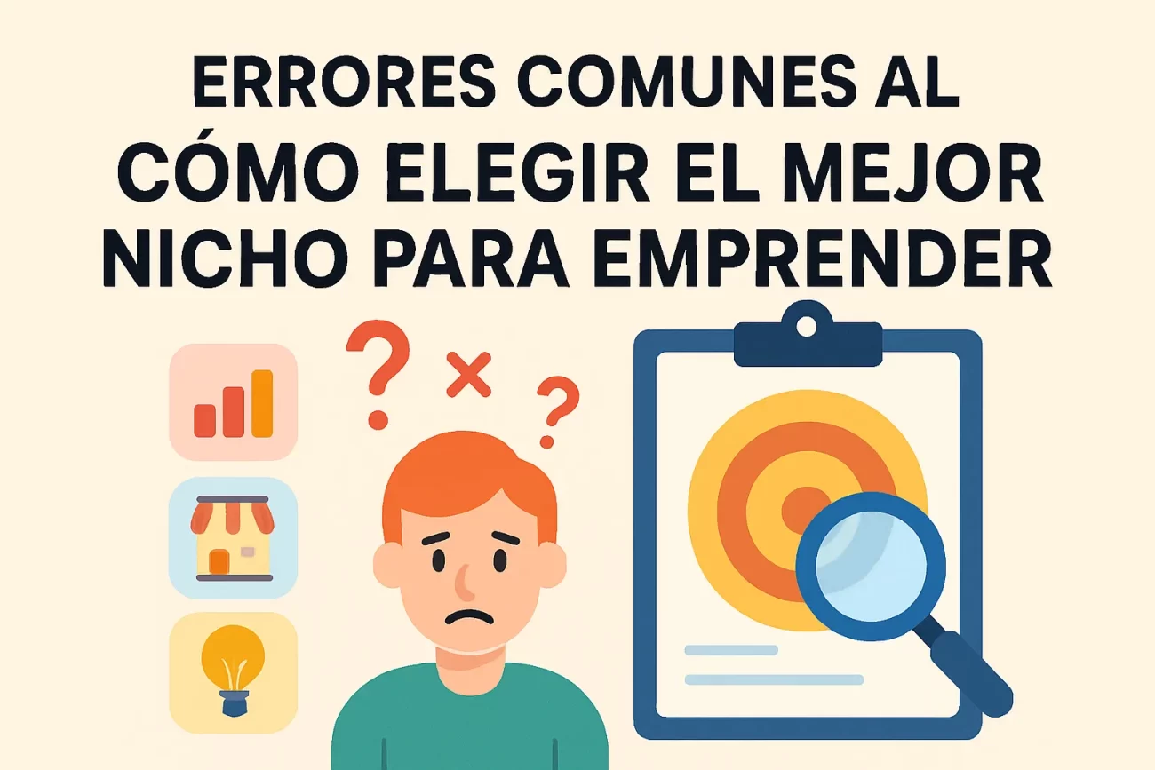 errores comunes al Cómo elegir el mejor nicho para emprender