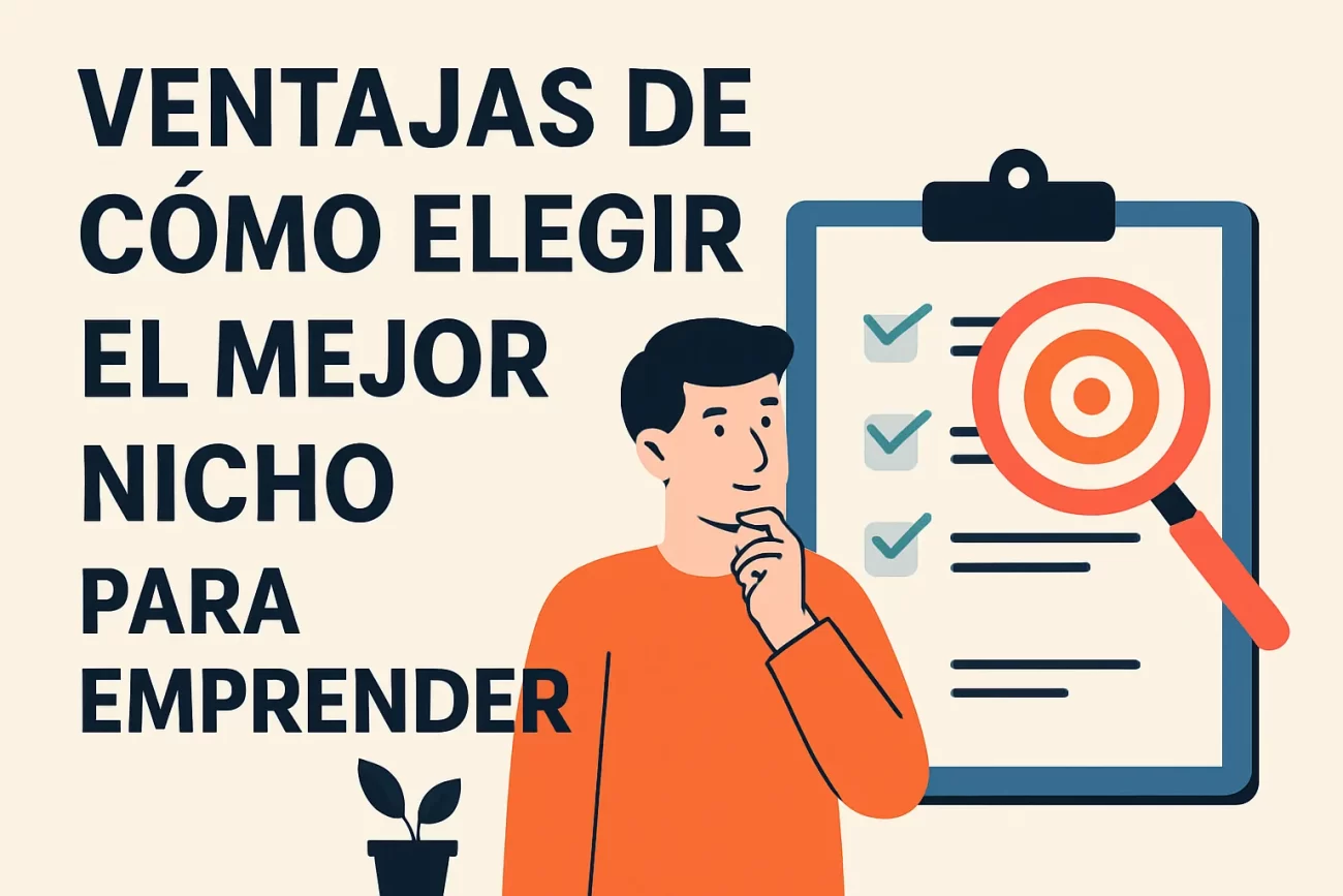 ventajas de Cómo elegir el mejor nicho para emprender