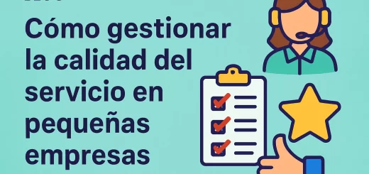 Cómo gestionar la calidad del servicio en pequeñas empresas