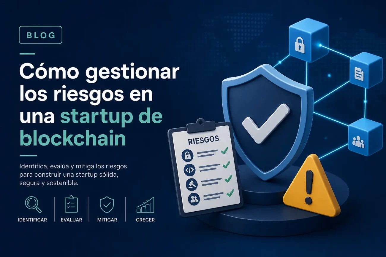 Cómo gestionar los riesgos en una startup de blockchain