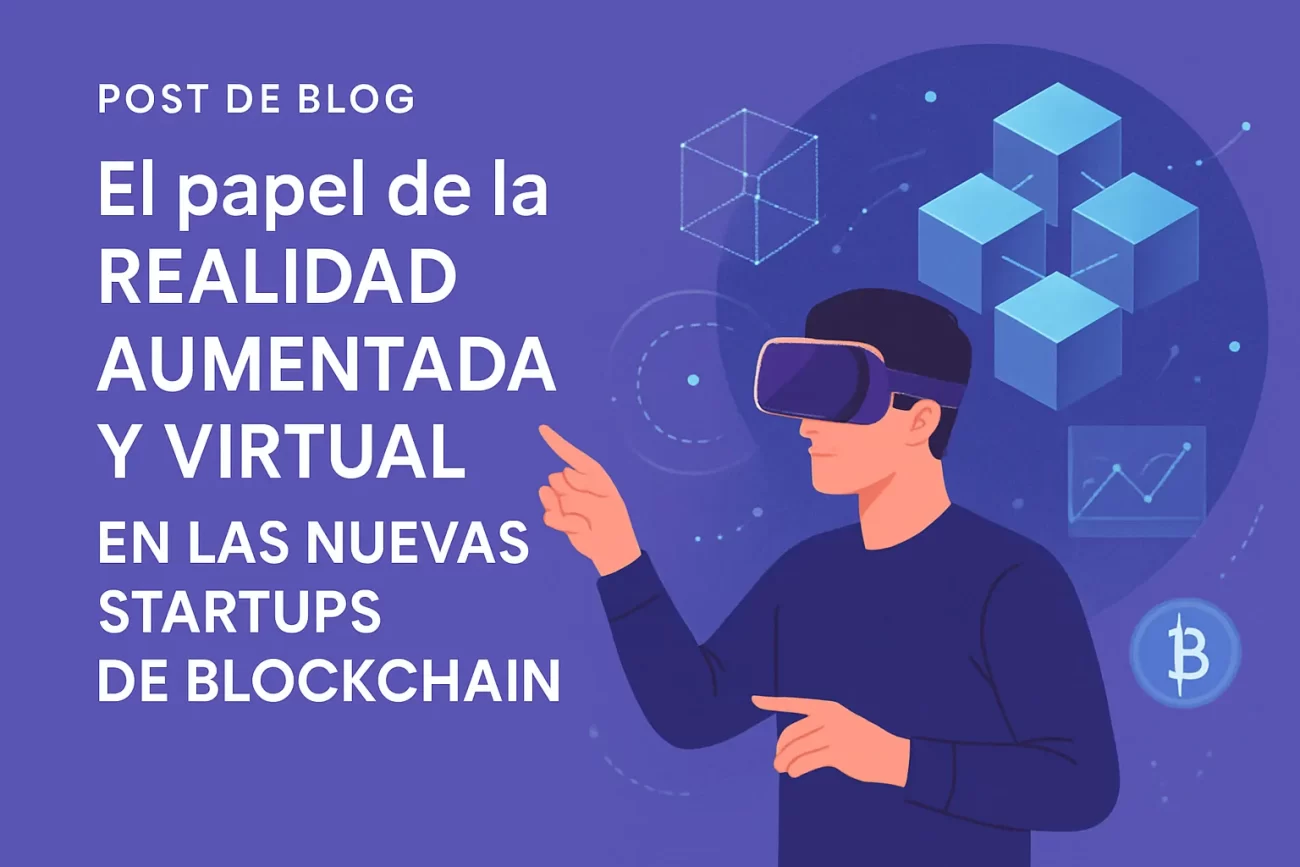 El-papel-de-la-realidad-aumentada-y-virtual-en-las-nuevas-startups-de-blockchain | Negocios10.Com El papel de la realidad aumentada y virtual en las nuevas startups de blockchain