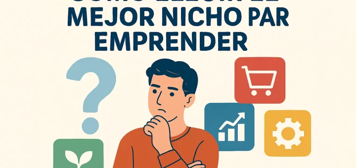 cómo hacer crecer Cómo elegir el mejor nicho para emprender
