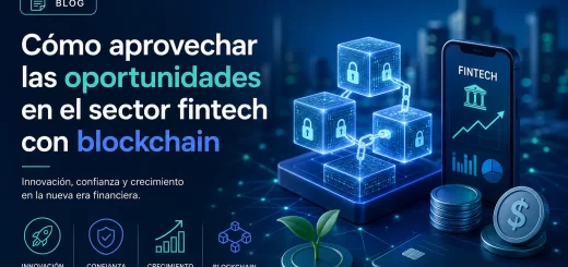 Cómo aprovechar las oportunidades en el sector fintech con blockchain