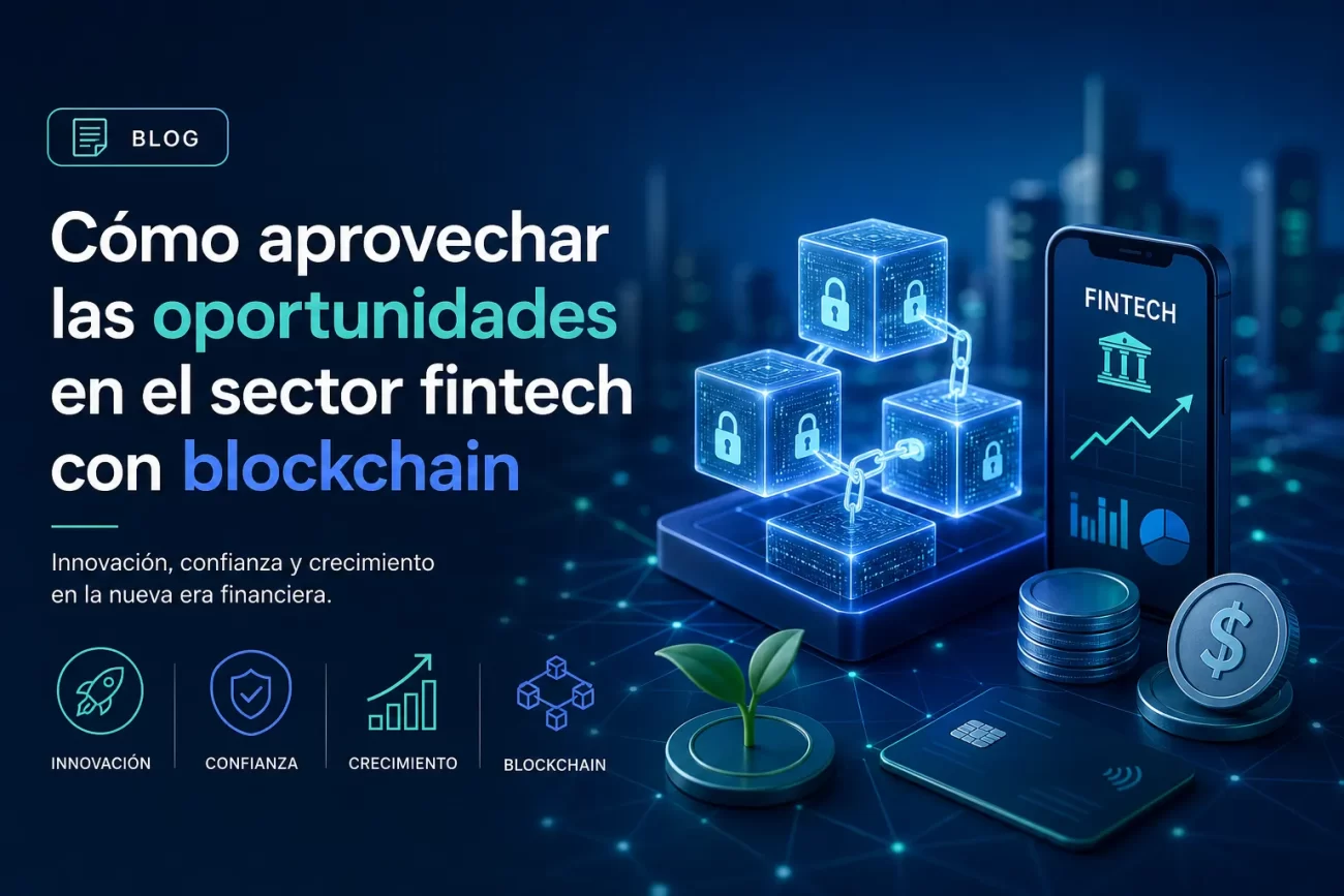 Como-aprovechar-las-oportunidades-en-el-sector-fintech-con-blockchain | Negocios10.Com Cómo aprovechar las oportunidades en el sector fintech con blockchain