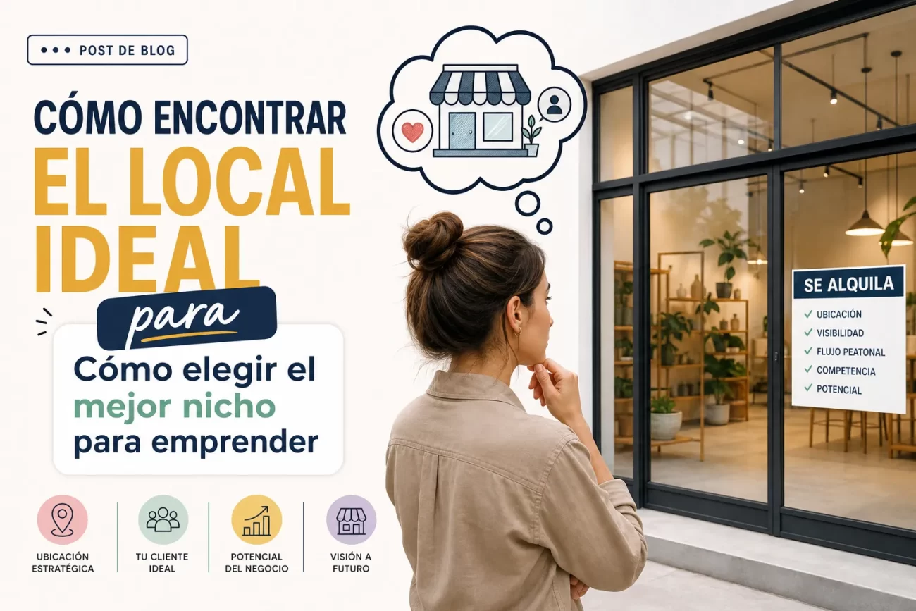 cómo encontrar el local ideal para Cómo elegir el mejor nicho para emprender