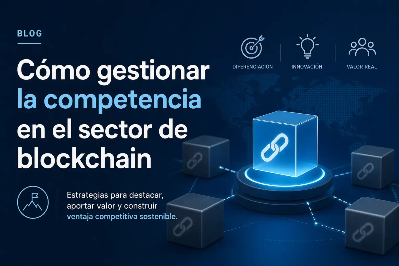 Cómo gestionar la competencia en el sector de blockchain