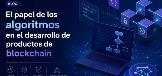 El papel de los algoritmos en el desarrollo de productos de blockchain